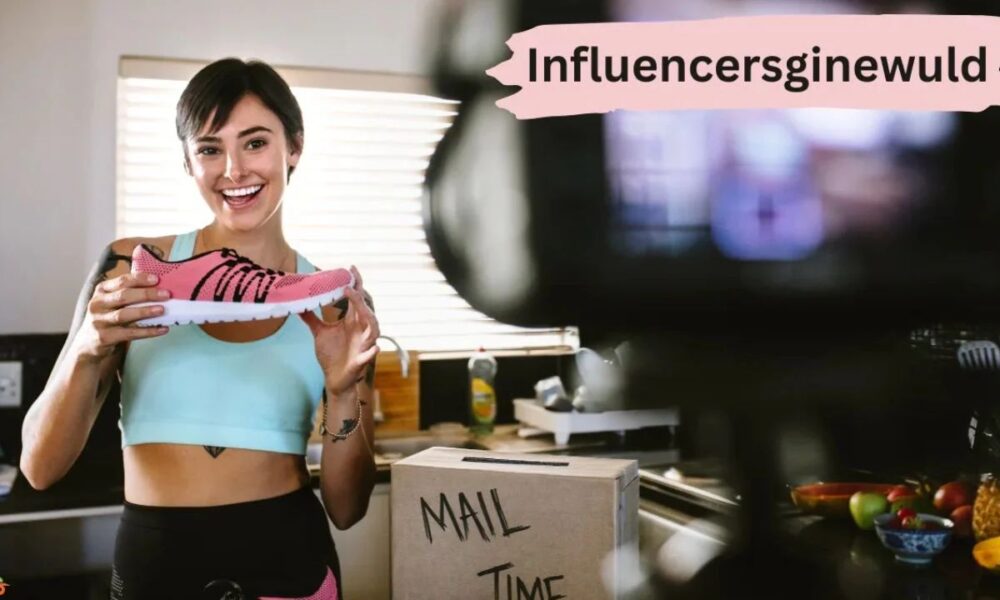 influencersginewuld